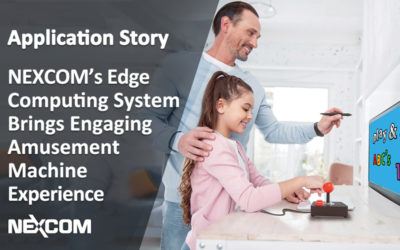 Spotlight on: Nexcom’s Edge Computing System Brings Amusement Machine Experience to Education